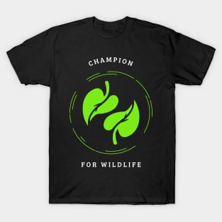 Champion For Wildlife T-Shirt